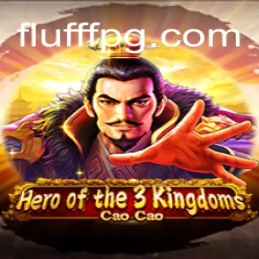 Explorando o Mundo de Heroofthe3KingdomsCaoCao: A Nova Era do FLUFF PG